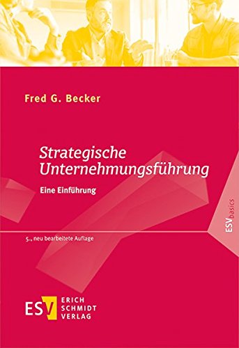 Strategische Unternehmungsführung: Eine Einführung (ESVbasics) von Schmidt, Erich Verlag